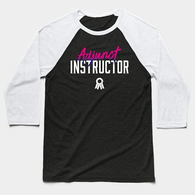 Adjunct Instructor -Female (v2) Baseball T-Shirt by bluerockproducts